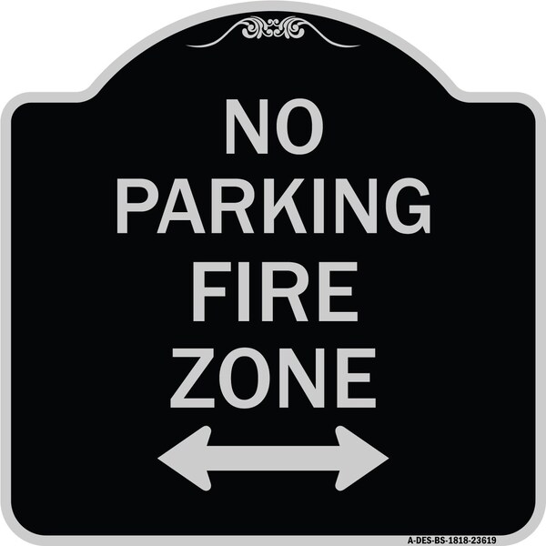 Signmission No Parking Fire Zone W/ Bidirectional Arrow Heavy-Gauge Aluminum Sign, 18" x 18", BS-1818-23619 A-DES-BS-1818-23619 - main